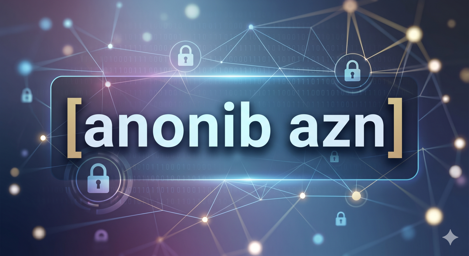 The Ultimate Guide to anonib azn: Privacy & Internet Culture